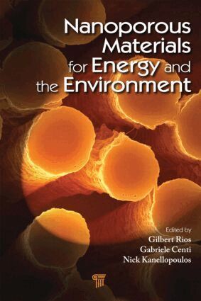Gilbert Rios, Gabriele Centi, Nick Kanellopoulos - Nanoporous Materials for Energy and the Environment, Inbunden