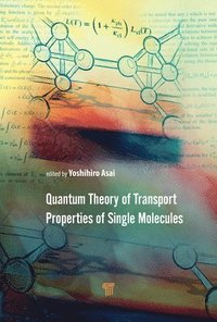 bokomslag Quantum Theory of Transport Properties of Single Molecules