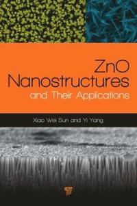 bokomslag ZnO Nanostructures and Their Applications