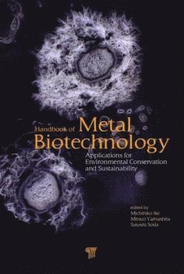 Handbook of Metal Biotechnology 1
