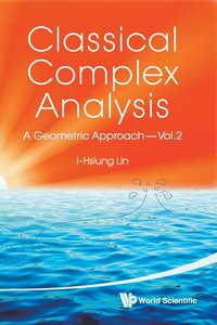 bokomslag Classical Complex Analysis: A Geometric Approach (Volume 2)