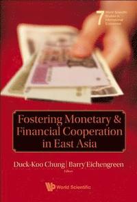 bokomslag Fostering Monetary And Financial Cooperation In East Asia