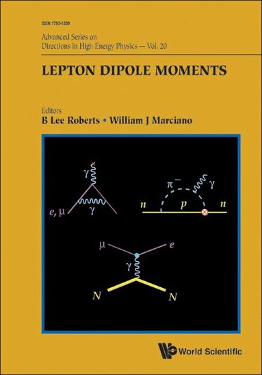 Roberts B Lee, B Lee Roberts, William J Marciano - LEPTON DIPOLE MOMENTS, Inbunden