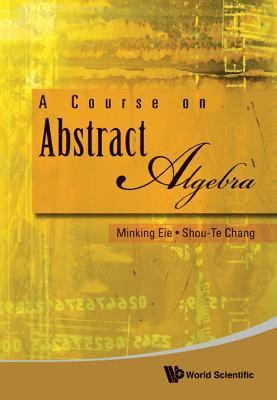 bokomslag Course On Abstract Algebra, A