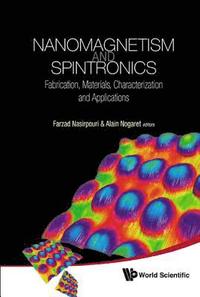 bokomslag Nanomagnetism And Spintronics: Fabrication, Materials, Characterization And Applications