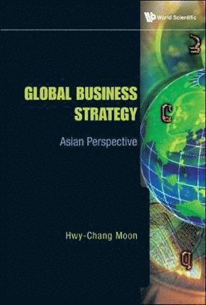 bokomslag Global Business Strategy: Asian Perspective