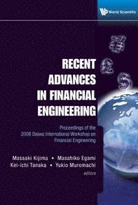 bokomslag Recent Advances In Financial Engineering - Proceedings Of The 2008 Daiwa International Workshop On Financial Engineering