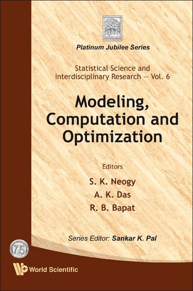 Neogy S K, S K Neogy, A K Das, R B Bapat - MODELING, COMPUTATION AND OPTIMIZATION, Inbunden
