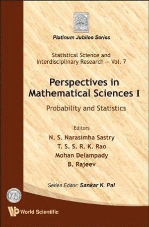 AL N S NARASIMHA SASTRY ET, Al N S Narasimha Sastry Et, N S Narasimha Sastry, Mohan Delampady, B Rajeev, T S S R K Rao, India) Sastry, N S Narasimha (Indian Statistical Inst, India) Delampady, Mohan (Indian Statistical Inst, India) Rajeev, B (Indian Statistical Inst, India) Rao, T S S R K (Indian Statistical Inst, N. S. Narasimha Sastry - Perspectives In Mathematical Science I: Probability And Statistics, Inbunden