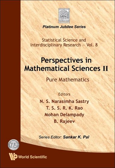 Al N S Narasimha Sastry Et, N S Narasimha Sastry, T S S R K Rao, Mohan Delampady, B Rajeev - PERSPECTIVES IN MATHEMATICAL SCIENCE II: PURE MATHEMATICS, Inbunden