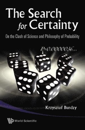 bokomslag Search For Certainty, The: On The Clash Of Science And Philosophy Of Probability