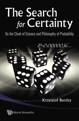 Krzysztof Burdzy, Usa) Burdzy, Krzysztof (Univ Of Washington, BURDZY KRZYSZTOF, Burdzy Krzysztof - Search For Certainty, The: On The Clash Of Science And Philosophy Of Probability, Inbunden