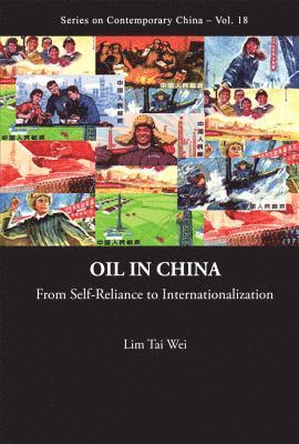 bokomslag Oil In China: From Self-reliance To Internationalization