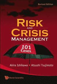 bokomslag Risk And Crisis Management: 101 Cases (Revised Edition)
