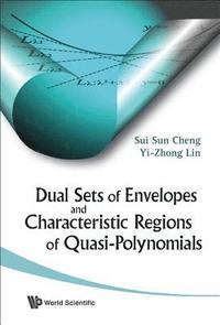 bokomslag Dual Sets Of Envelopes And Characteristic Regions Of Quasi-polynomials