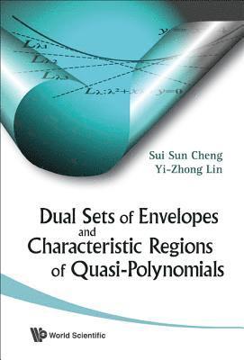 Dual Sets Of Envelopes And Characteristic Regions Of Quasi-polynomials 1