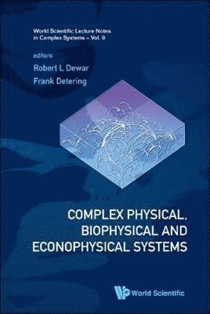 Complex Physical, Biophysical And Econophysical Systems - Proceedings Of The 22nd Canberra International Physics Summer School 1