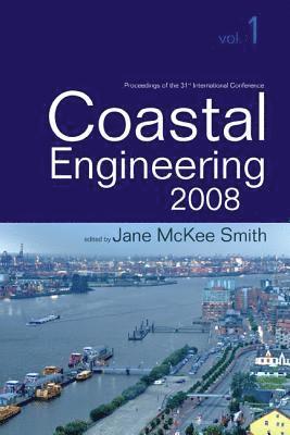 SMITH JANE MCKEE, Jane Mckee Smith, Usa) Smith, Jane Mckee (Coastal & Hydraulics Lab, Jane McKee Smith - Coastal Engineering 2008 - Proceedings Of The 31st International Conference (In 5 Volumes), Häftad