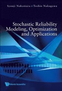 bokomslag Stochastic Reliability Modeling, Optimization And Applications