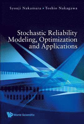 bokomslag Stochastic Reliability Modeling, Optimization And Applications