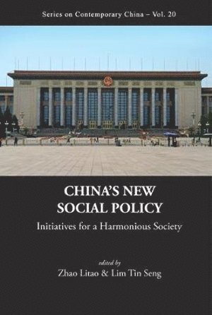 bokomslag China's New Social Policy: Initiatives For A Harmonious Society