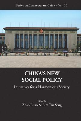 China's New Social Policy: Initiatives For A Harmonious Society 1
