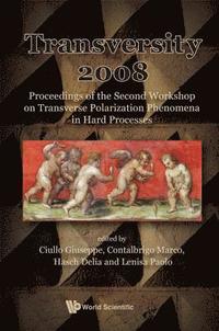 bokomslag Transversity 2008 - Proceedings Of The Second Workshop On Transverse Polarization Phenomena In Hard Processes