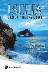 bokomslag Ischia Group Theory 2008 - Proceedings Of The Conference In Group Theory