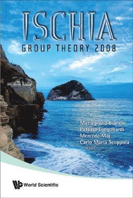 Ischia Group Theory 2008 - Proceedings Of The Conference In Group Theory 1