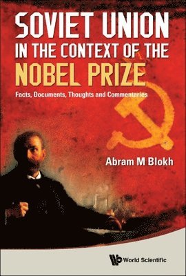 bokomslag Soviet Union In The Context Of The Nobel Prize: Facts, Documents, Thoughts And Commentaries