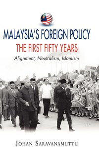 bokomslag Malaysia's Foreign Policy: The First Fifty Years