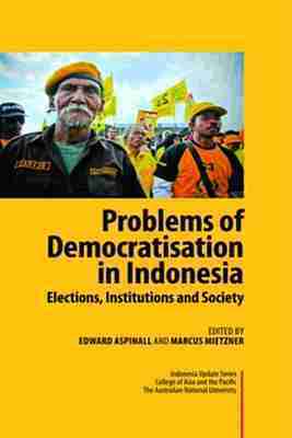 Edward Aspinall, Marcus Mietzner - Problems of Democratisation in Indonesia, Inbunden