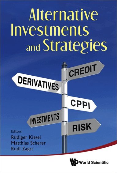 Al Rudiger Kiesel Et, Rüdiger Kiesel, Matthias Scherer, Rudi Zagst - ALTERNATIVE INVESTMENTS AND STRATEGIES, Inbunden