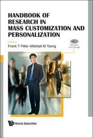 PILLER FRANK T, Frank T Piller, Mitchell M Tseng - HANDBOOK OF RESEARCH IN MASS CUSTOMIZATION AND PERSONALIZATION (IN 2 VOLUMES), Inbunden
