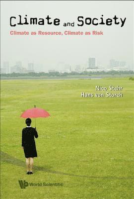 bokomslag Climate And Society: Climate As Resource, Climate As Risk
