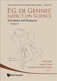 bokomslag P.g. De Gennes' Impact On Science - Volume Ii: Soft Matter And Biophysics