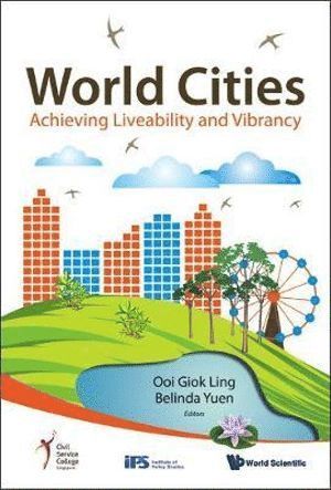 World Cities: Achieving Liveability And Vibrancy 1