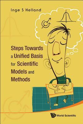 bokomslag Steps Towards A Unified Basis For Scientific Models And Methods
