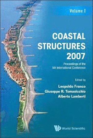 FRANCO LEOPOLDO, Alberto Lamberti, Leopoldo Franco, Giuseppe Roberto Tomasicchio, Italy) Lamberti, Alberto (Univ Di Bologna, Italy) Franco, Leopoldo (Univ Of Rome 3, Italy) Tomasicchio, Giuseppe Roberto (Univ Of Lecce - Coastal Structures 2007 - Proceedings Of The 5th International Conference (Cst07) (In 2 Volumes), Inbunden