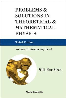 Problems And Solutions In Theoretical And Mathematical Physics - Volume I: Introductory Level (Third Edition) 1