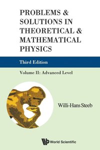 bokomslag Problems And Solutions In Theoretical And Mathematical Physics - Volume Ii: Advanced Level (Third Edition)