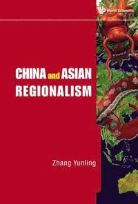 bokomslag China And Asian Regionalism