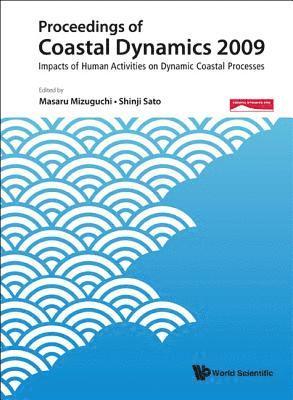 MIZUGUCHI MASARU, Masaru Mizuguchi, Shinji Sato - PROCEEDINGS OF COASTAL DYNAMICS 2009: IMPACTS OF HUMAN ACTIVITIES ON DYNAMIC COASTAL PROCESSES (WITH CD-ROM), Häftad