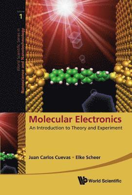 Elke Scheer, Juan Carlos Cuevas, CUEVAS JUAN CARLOS, Cuevas Juan Carlos - Molecular Electronics: An Introduction to Theory and Experiment, Inbunden