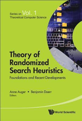 bokomslag Theory Of Randomized Search Heuristics: Foundations And Recent Developments