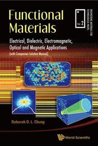 bokomslag Functional Materials: Electrical, Dielectric, Electromagnetic, Optical And Magnetic Applications