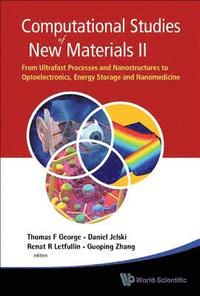 bokomslag Computational Studies Of New Materials Ii: From Ultrafast Processes And Nanostructures To Optoelectronics, Energy Storage And Nanomedicine