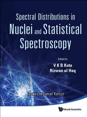 Spectral Distributions In Nuclei And Statistical Spectroscopy 1
