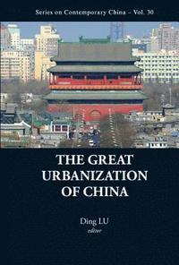 bokomslag Great Urbanization Of China, The