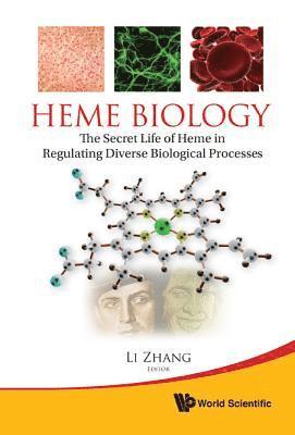 Heme Biology: The Secret Life Of Heme In Regulating Diverse Biological Processes 1
